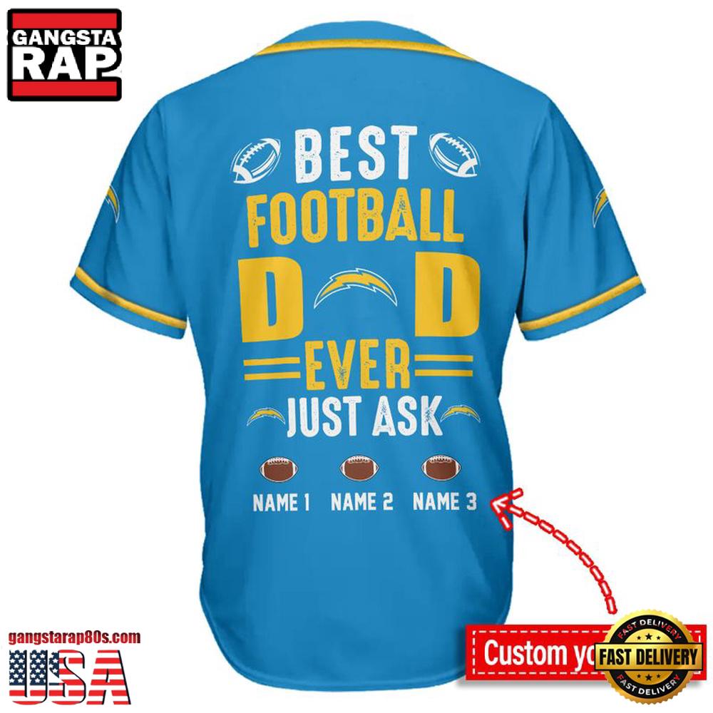 NFL Custom Name Los Angeles Chargers Best Dad Ever New Design Baseball Jersey Shirt
