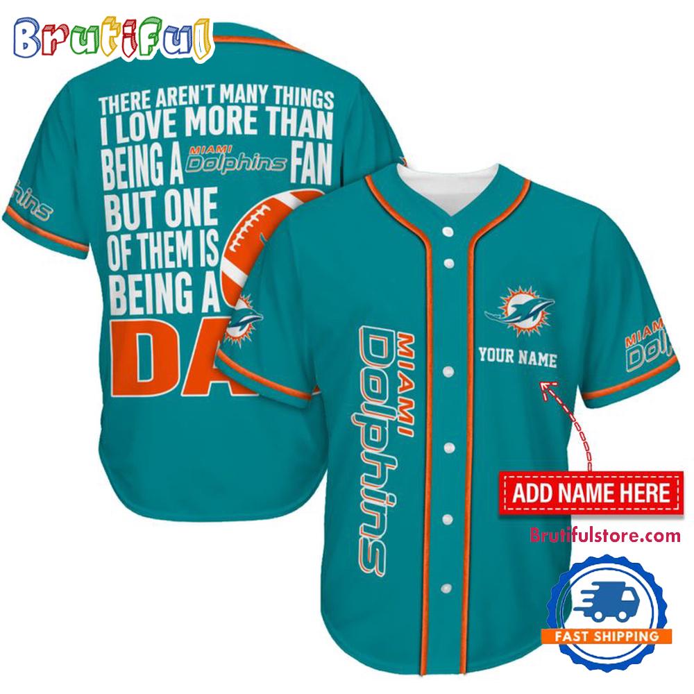 NFL Miami Dolphins I Love Being A Dad Father’s Day Baseball Jersey