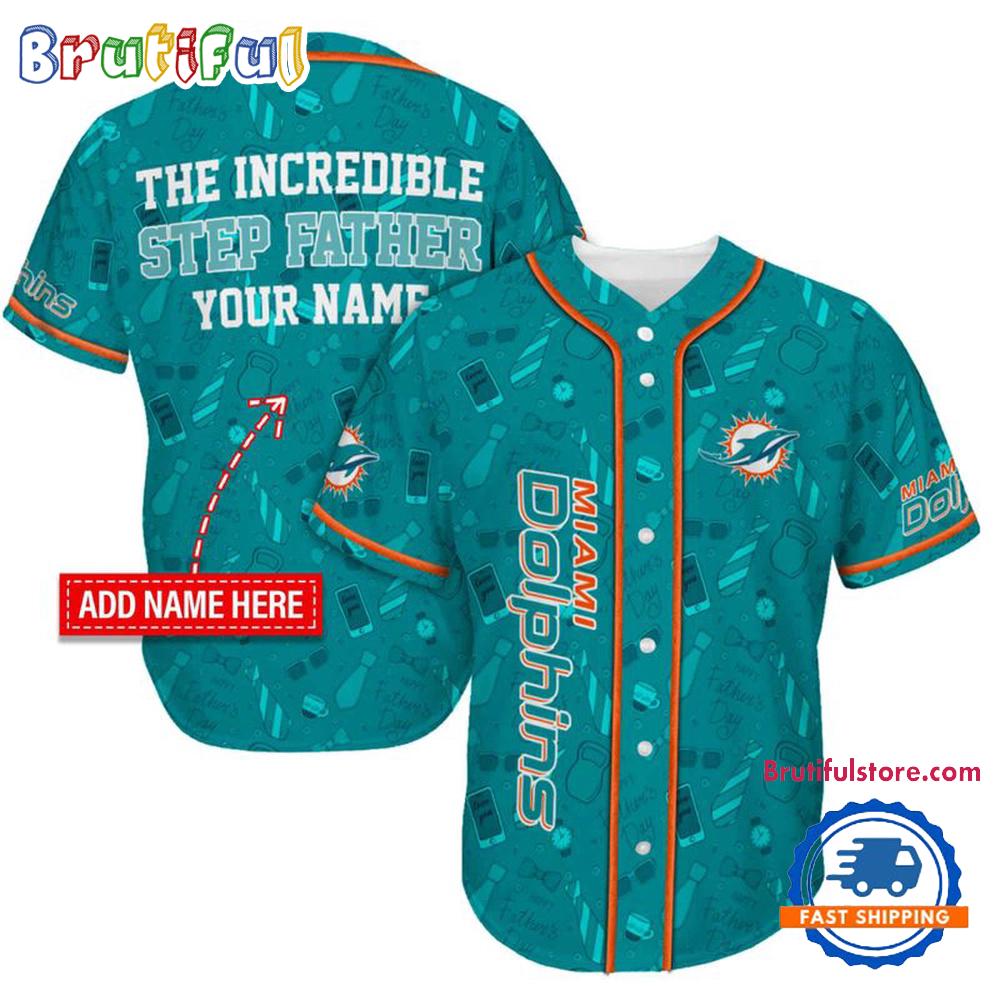 NFL Miami Dolphins The Increadible Step Father’s Day Baseball Jersey