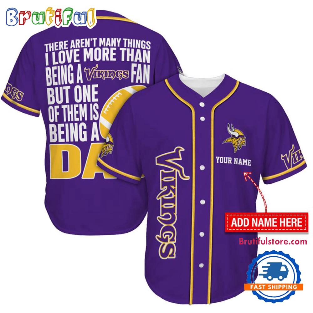 NFL Minnesota Vikings I Love Being A Dad Father’s Day Baseball Jersey