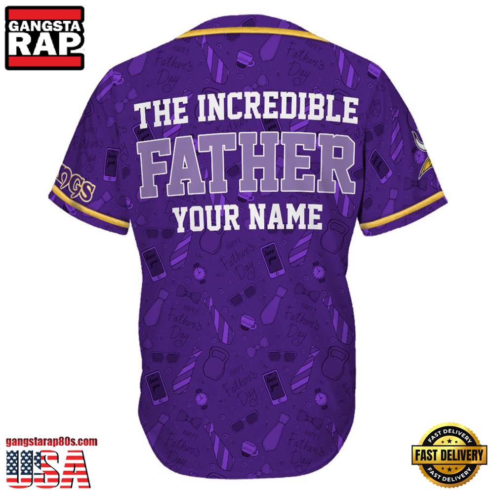 NFL Custom Name Minnesota Vikings The Increadible Father New Design Baseball Jersey Shirt