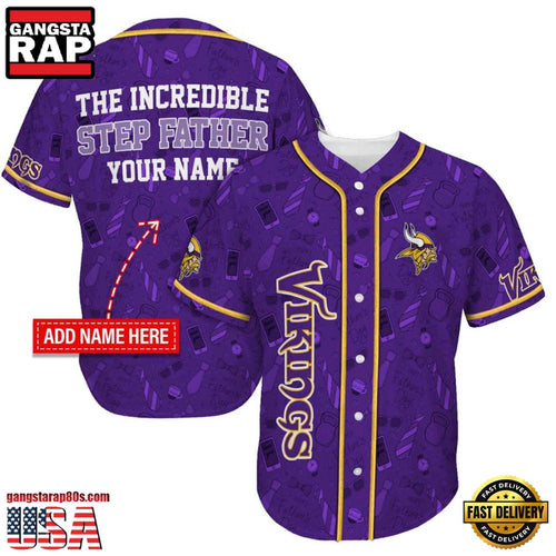 NFL Custom Name Minnesota Vikings The Increadible Step Father’s Day New Design Baseball Jersey Shirt