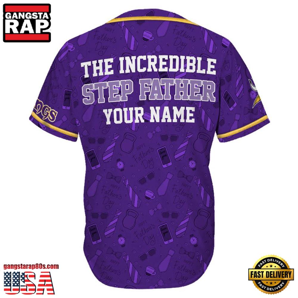 NFL Custom Name Minnesota Vikings The Increadible Step Father’s Day New Design Baseball Jersey Shirt