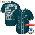 NFL Philadelphia Eagles I Love Being A Dad Father’s Day Baseball Jersey