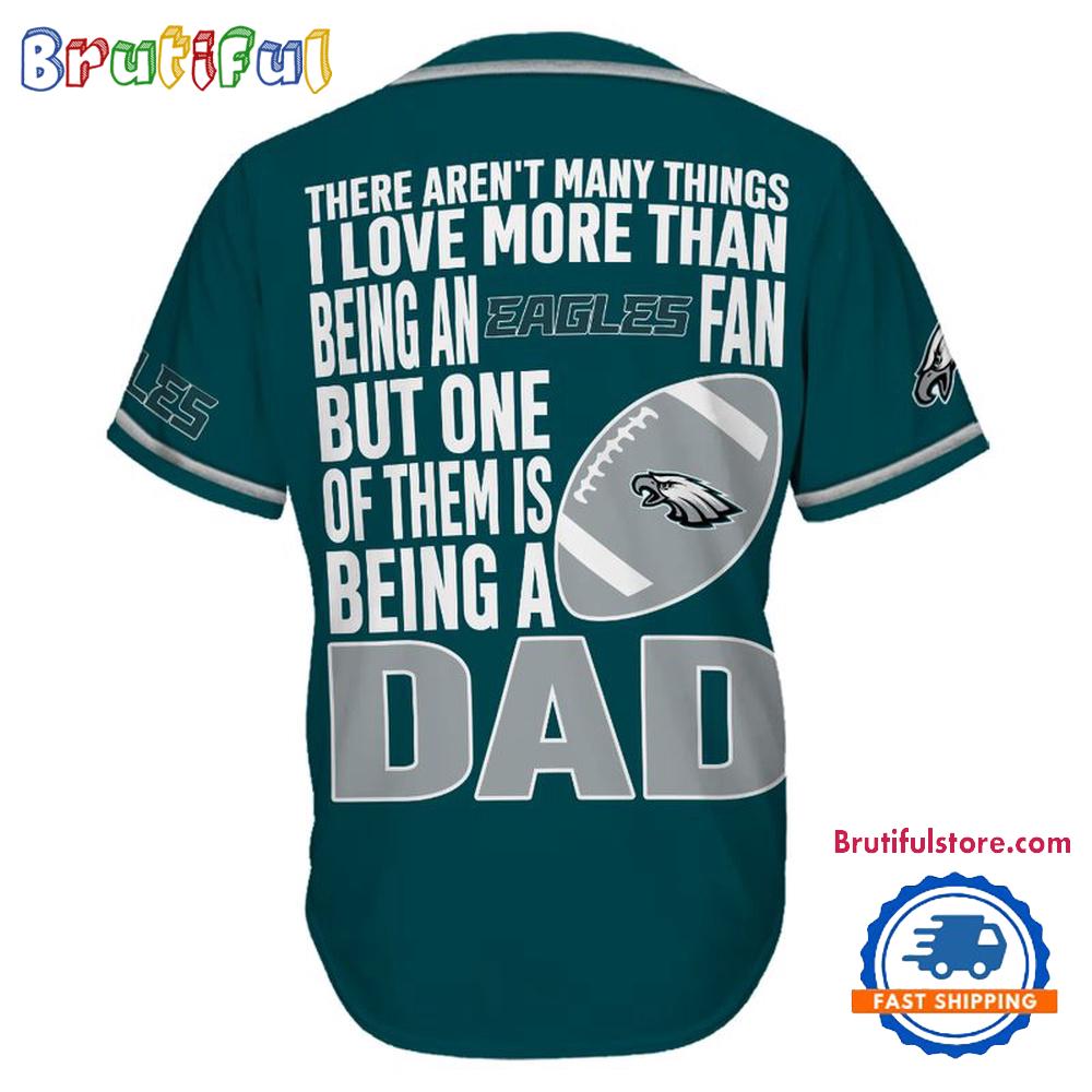 NFL Philadelphia Eagles I Love Being A Dad Father’s Day Baseball Jersey