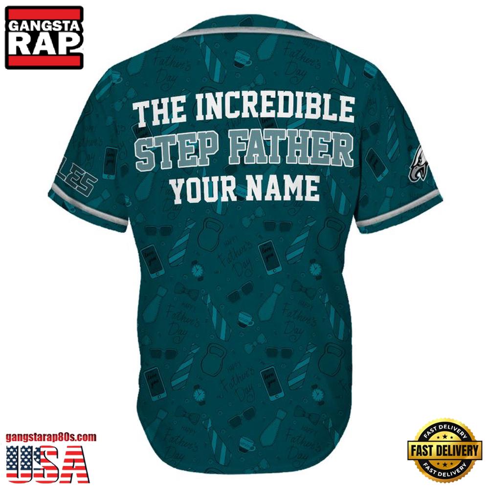 NFL Custom Name Philadelphia Eagles The Increadible Step Father’s Day New Design Baseball Jersey Shirt