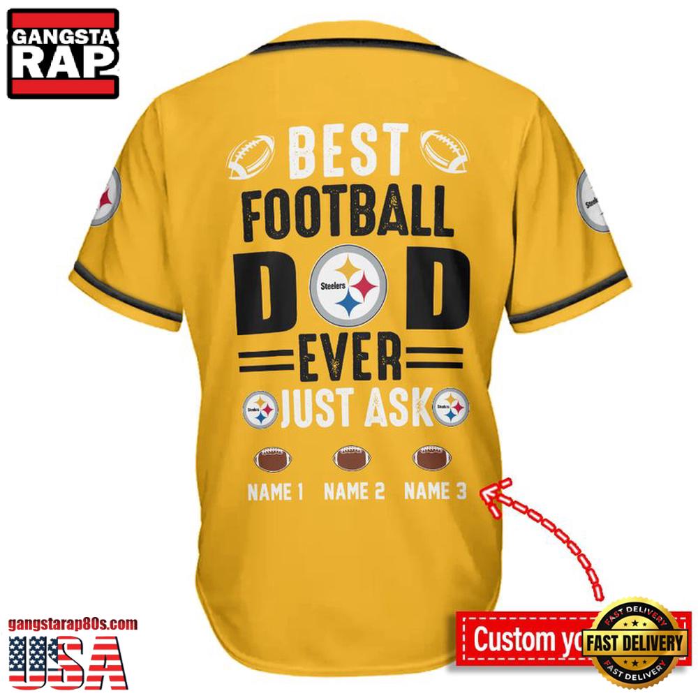 NFL Custom Name Pittsburgh Steelers Best Dad Ever New Design Baseball Jersey Shirt