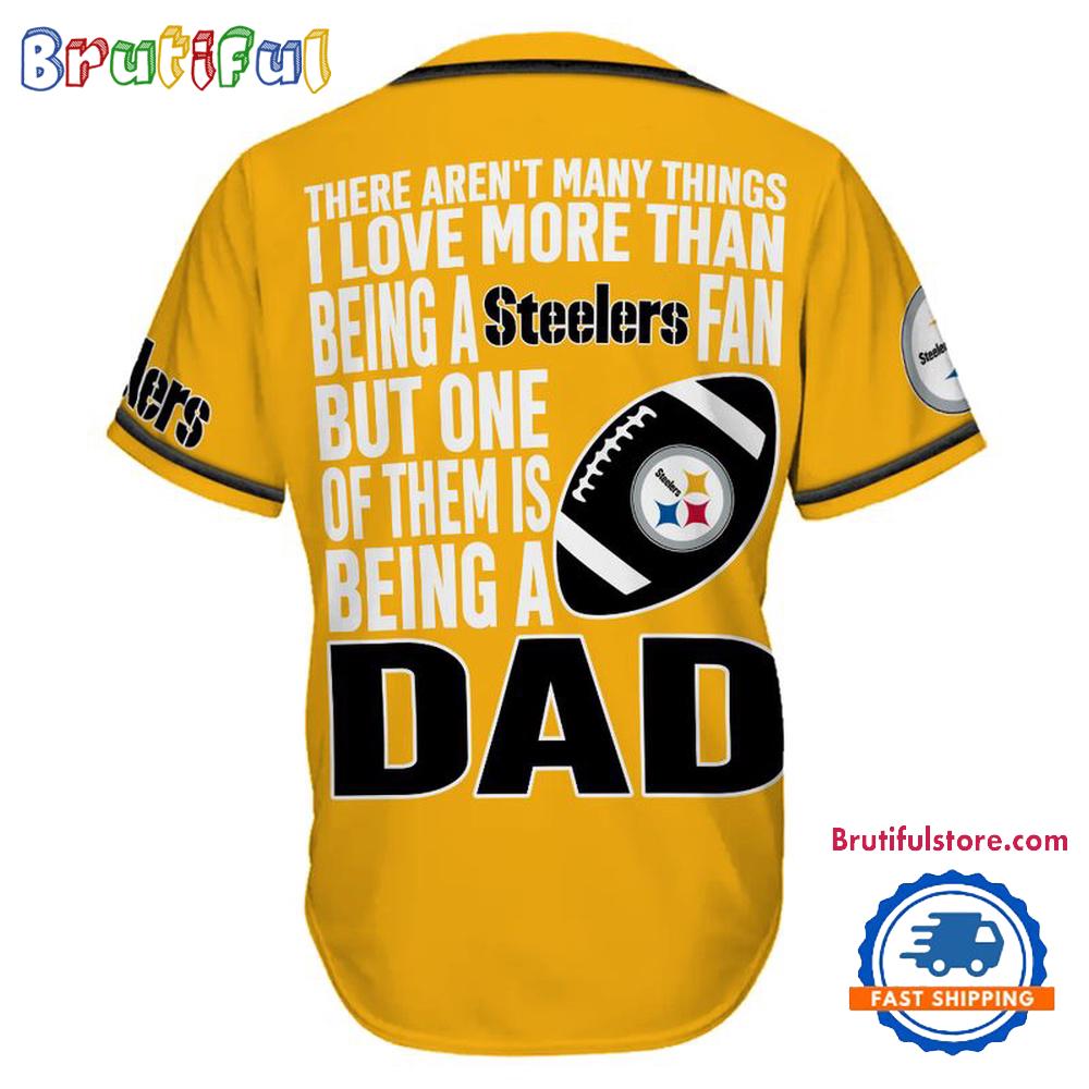 NFL Pittsburgh Steelers I Love Being A Dad Father’s Day Baseball Jersey