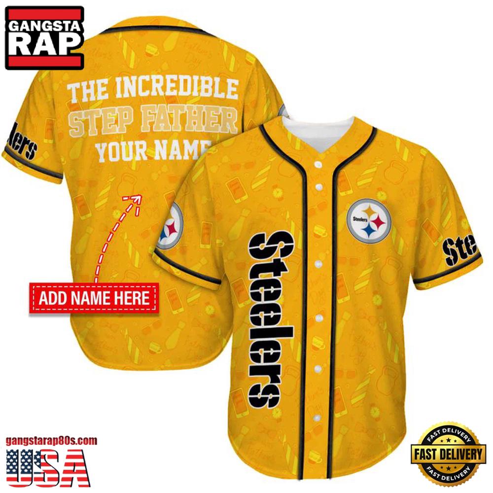 NFL Custom Name Pittsburgh Steelers The Increadible Step Father’s Day New Design Baseball Jersey Shirt