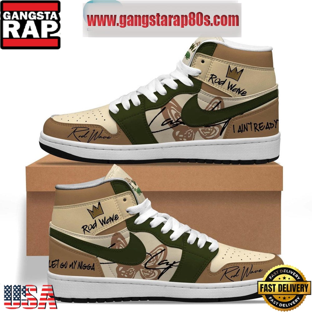 Rod Wave Let’s Go My Nigg I Am Not Ready Air Jordan 1 Sneakers Shoes