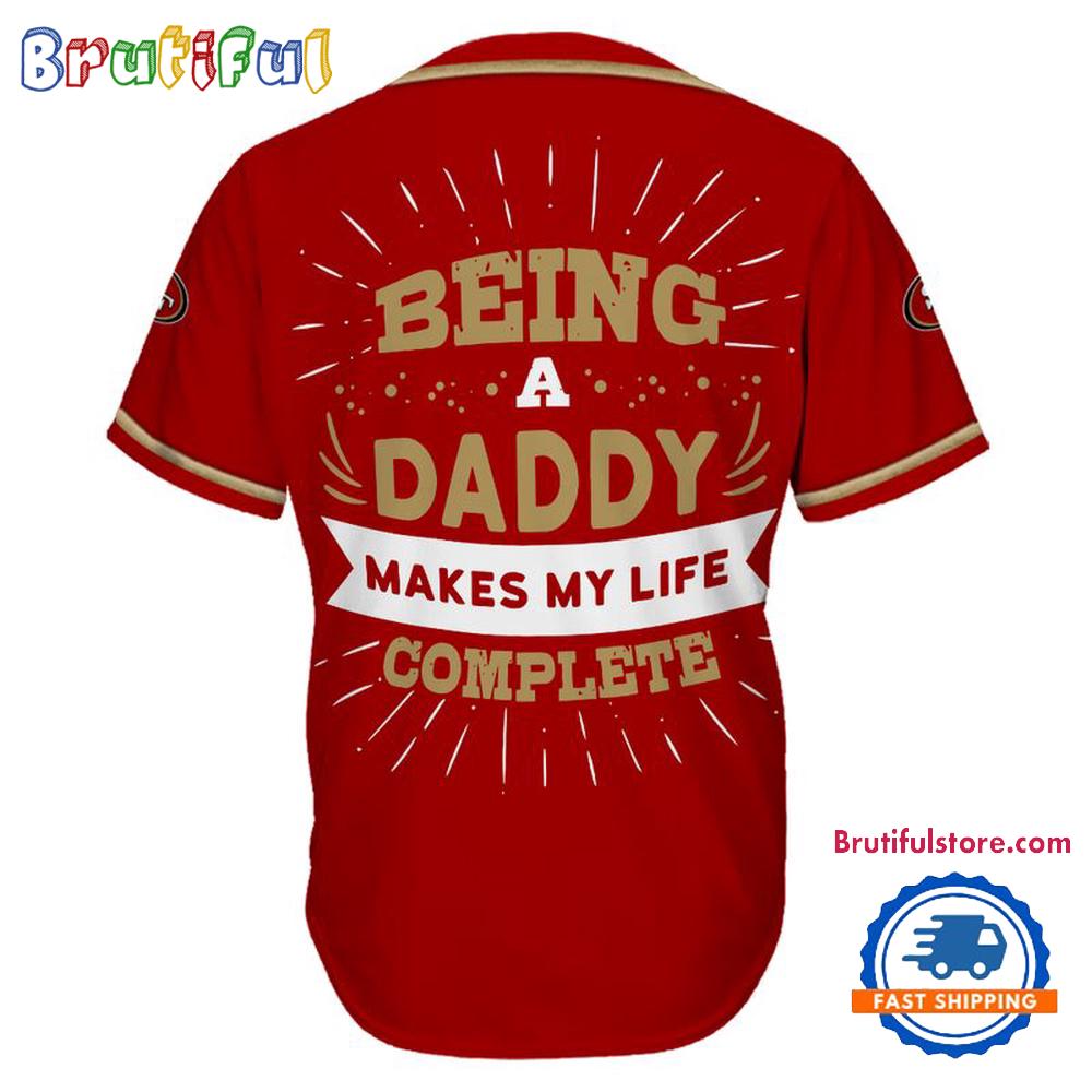 NFL San Francisco 49ers Football Being A Daddy Father’s Day Baseball Jersey