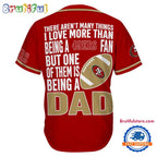 NFL San Francisco 49ers I Love Being A Dad Father’s Day Baseball Jersey