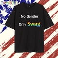 No Gender Only Swag T Shirt