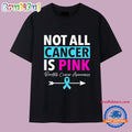 Not All Cancer is Pink Prostate Cancer Awareness T Shirt