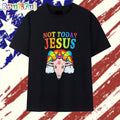 Not today Jesus Pride Satan T Shirt