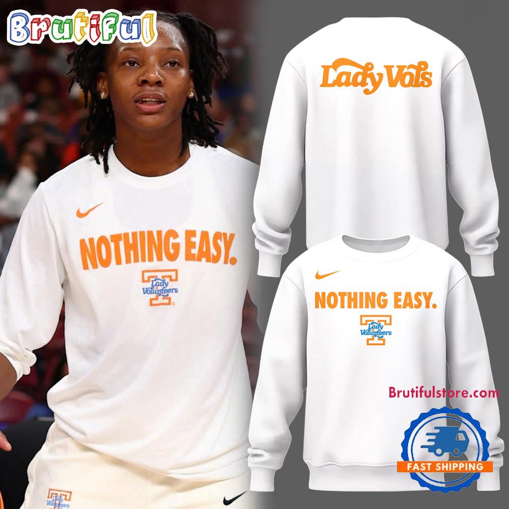 Nothing Easy Tennessee Lady Volunteers Basketball 2025 Hoodie T-Shirt