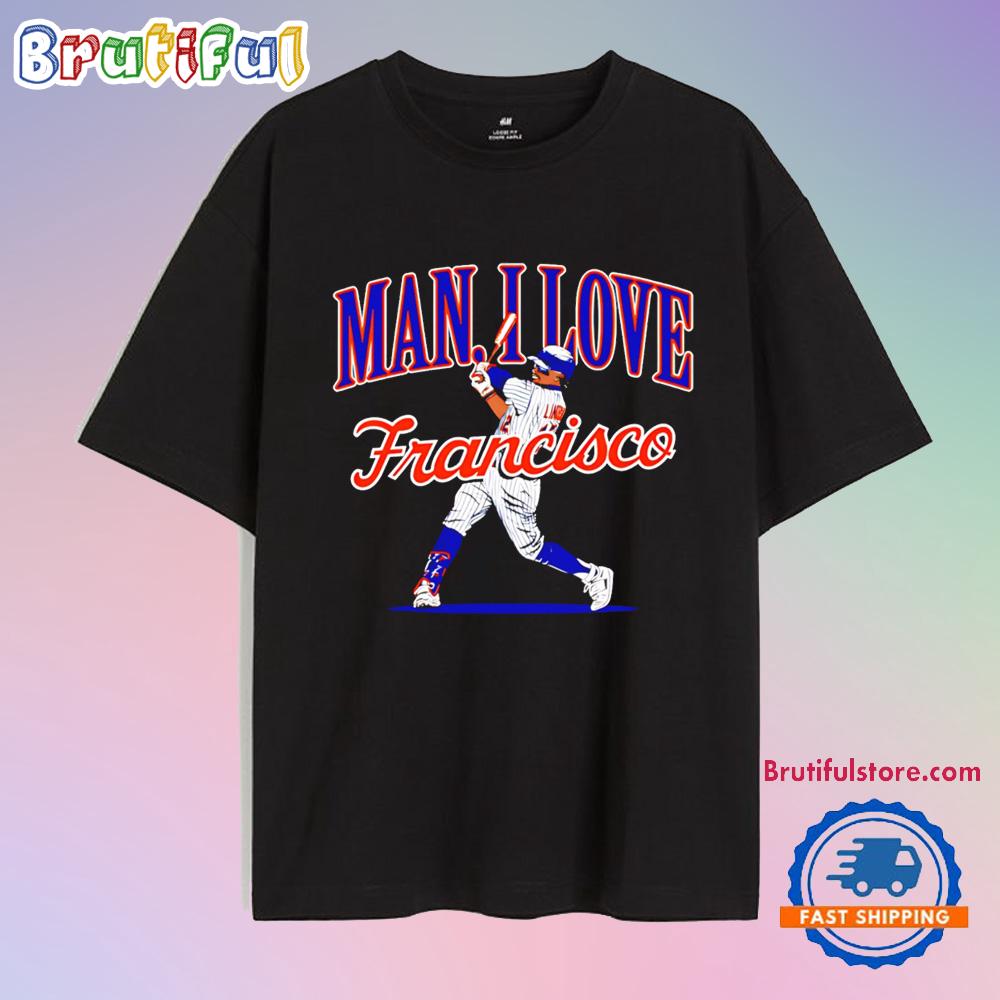 Ny Man I Love Francisco Lindor New York Mets T Shirt
