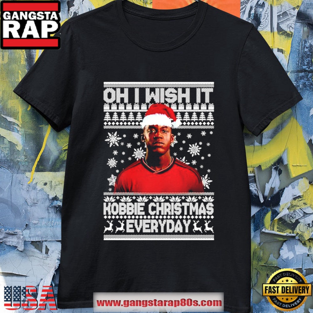 Oh I Wish It Kobbie Christmas Every Day T Shirt