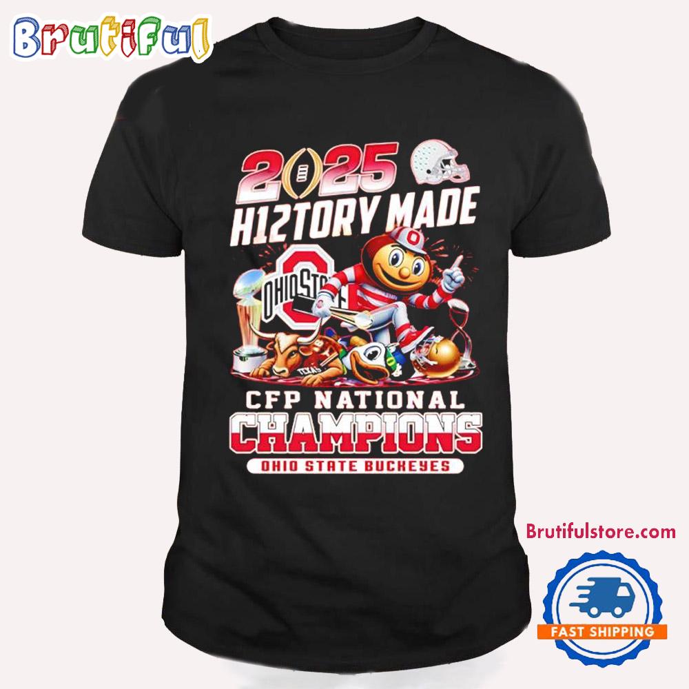Ohio State Buckeyes 2025 History Made Cfp National Champions T Shirt