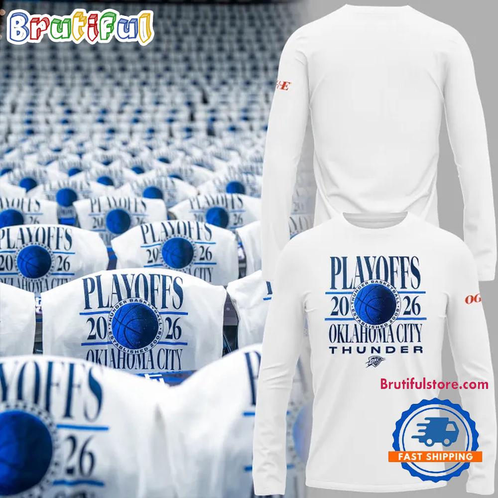 Oklahoma City Thunder 2026 Playoffs Limited Edition White Long Sleeve Shirt