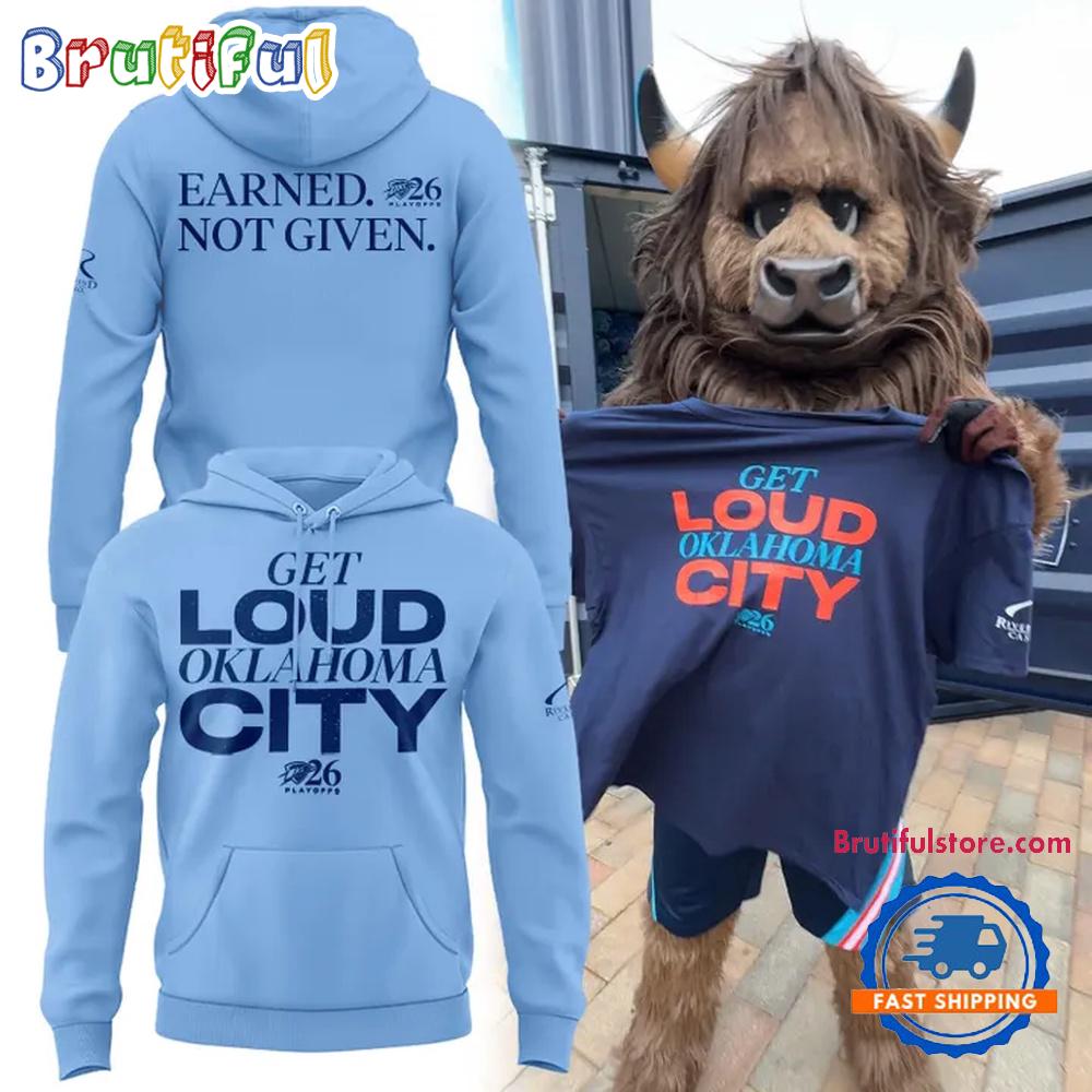 Oklahoma City Thunder Playoffs Earned Not Given 2026 Light Blue Hoodie T-Shirt