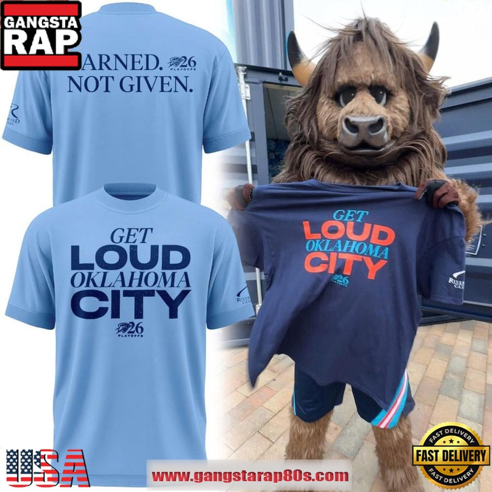 Oklahoma City Thunder Playoffs Get Loud Oklahoma City 2026 Unisex T-Shirt