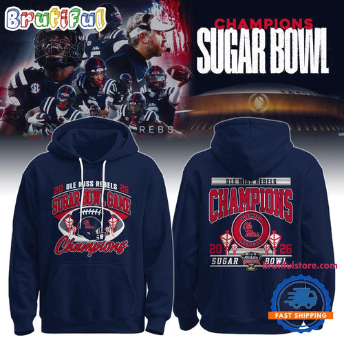Ole Miss Rebels 2026 Sugar Bowl Game Champions Limited Edition Hoodie Shirt