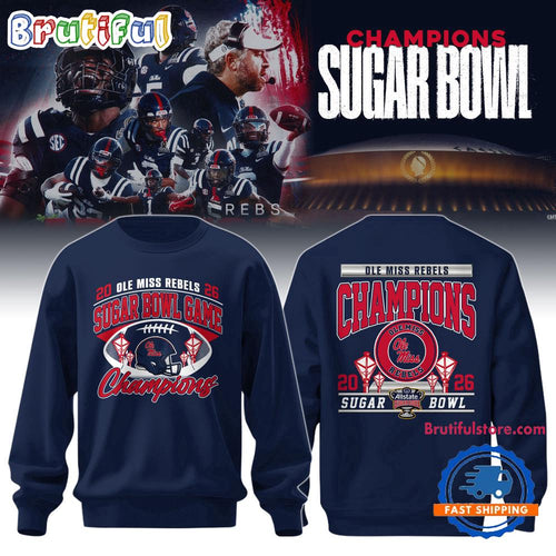 Ole Miss Rebels 2026 Sugar Bowl Game Champions Limited Edition Sweatshirt