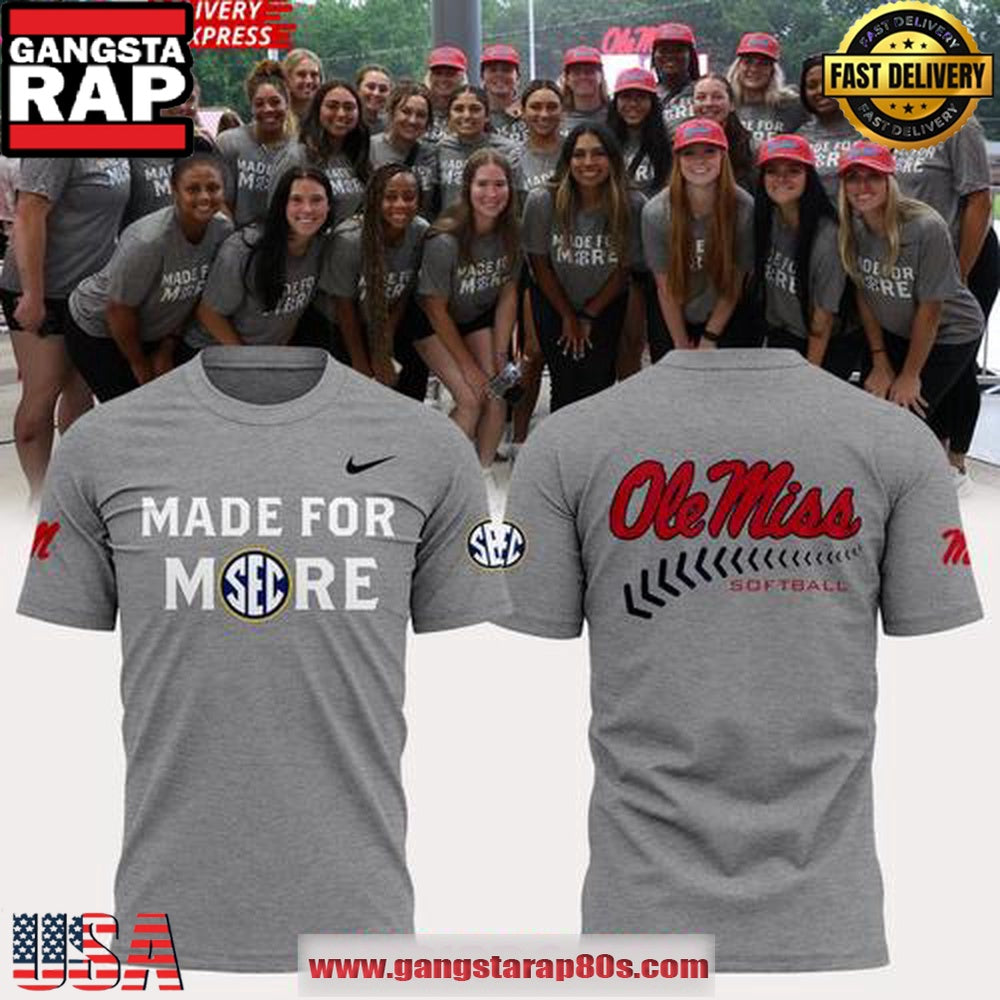 Ole Miss Softball 2025 Made For Mode Special Unisex T Shirt