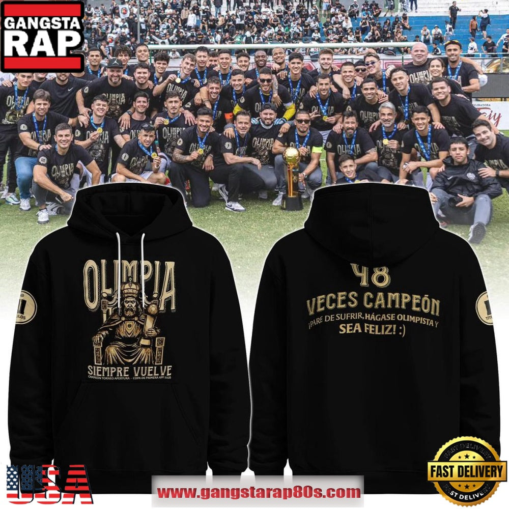 Olimpia Siempre Vuelve 48 Veces Campe?n 2026 Unisex Hoodie T-Shirt
