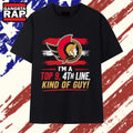 Ottawa Senators I’m a top 9 4th line kind of guy T Shirt