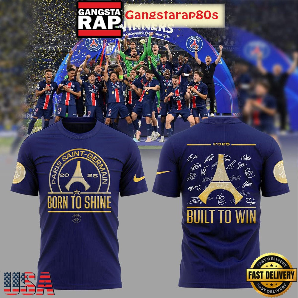 Paris Saint Germain Born To Shine Build To Win Champions 2025 All Over Print T-Shirt Hoodie