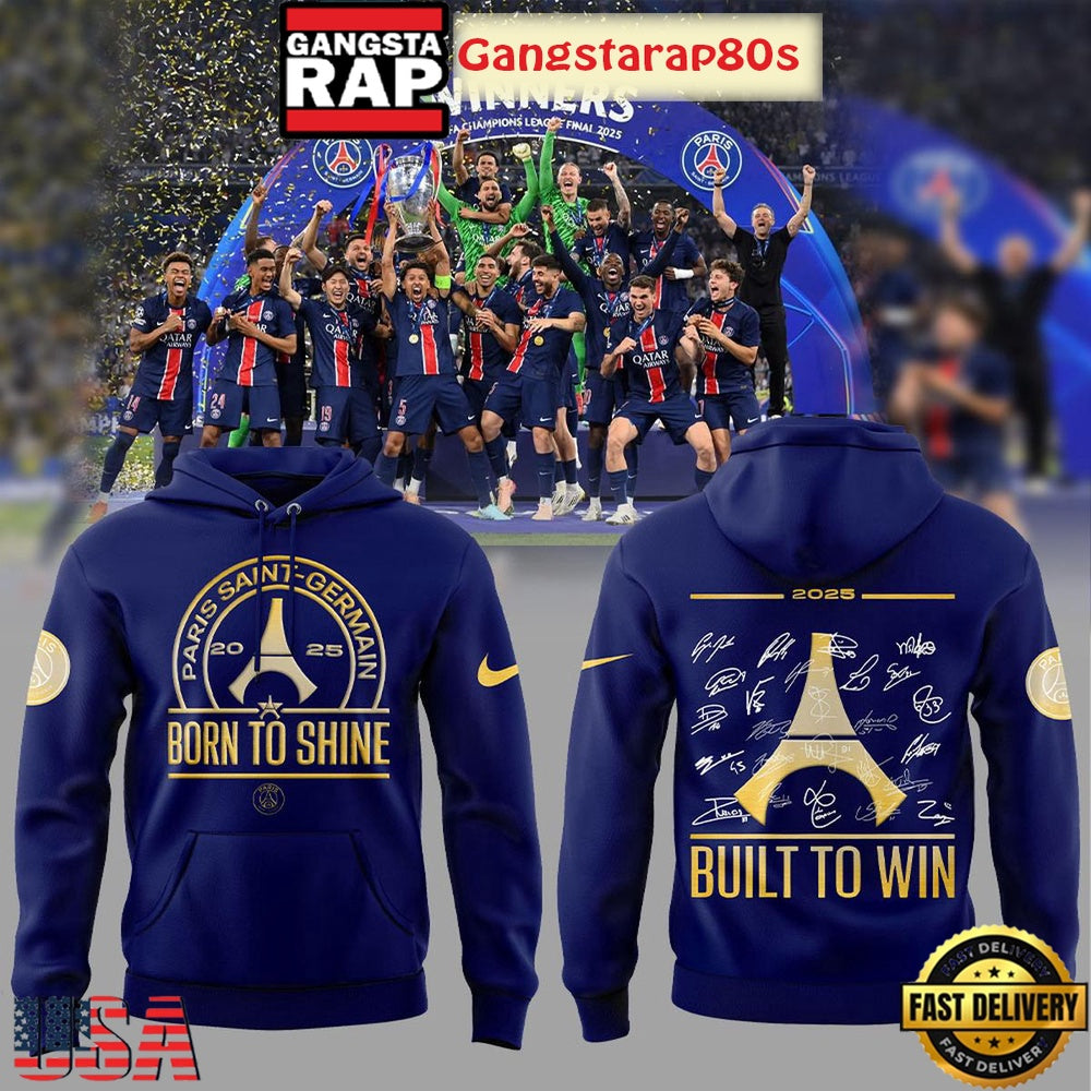 Paris Saint Germain Born To Shine Build To Win Champions 2025 All Over Print T-Shirt Hoodie