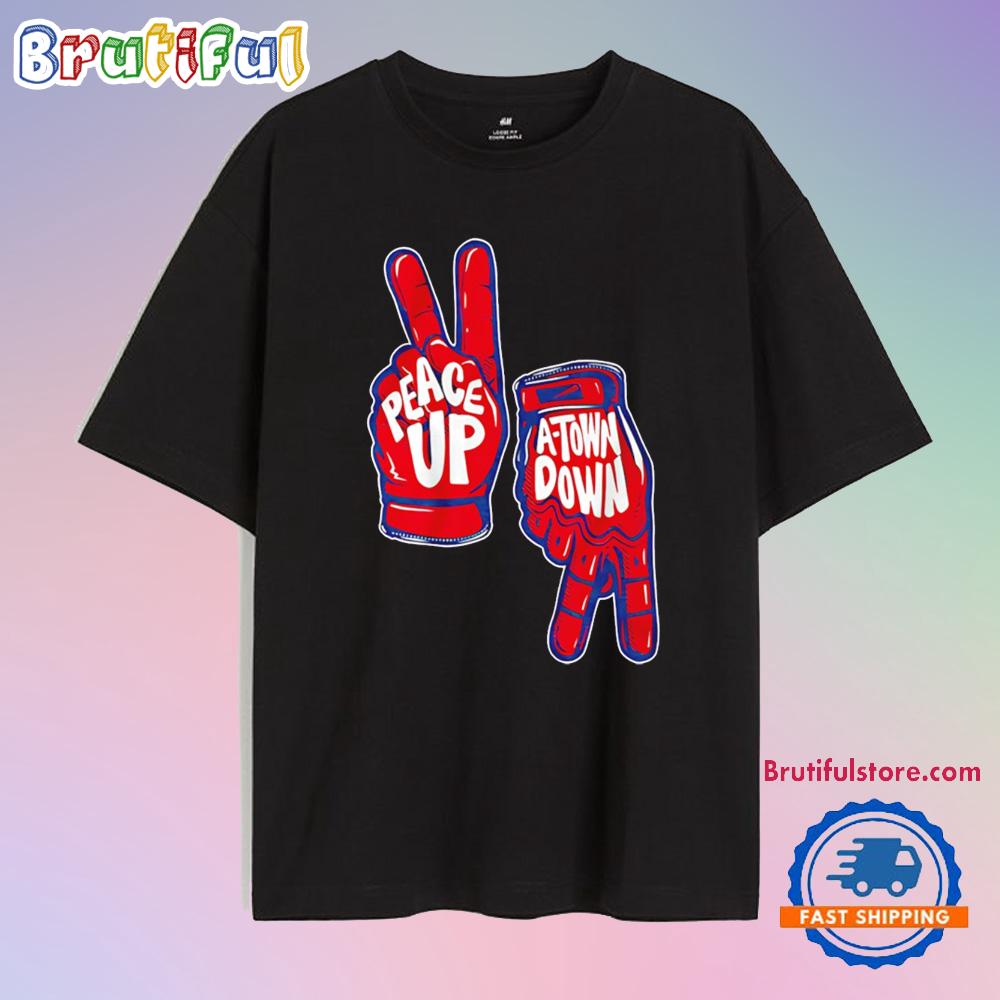 Peace Up A-Town Down Atlanta Braves T Shirt