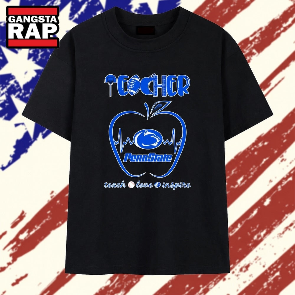 Penn State Nittany Lions teacher teach love inspire T Shirt