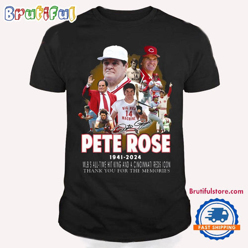Pete Rose 1941-2024 MLB’S All Time Hit King And A Cincinnati Reds Icon T Shirt
