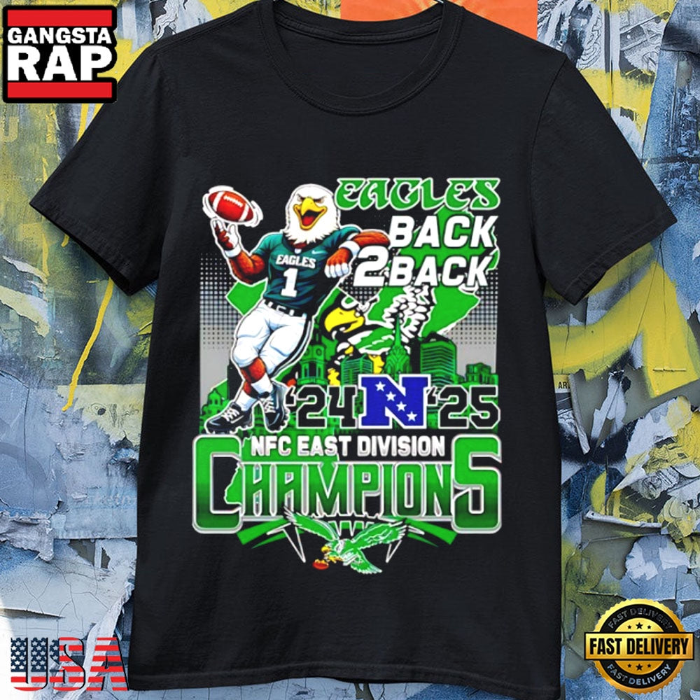 Philadelphia Eagles Back To Back ’24 ’25 Nfc East Division Champions T Shirt