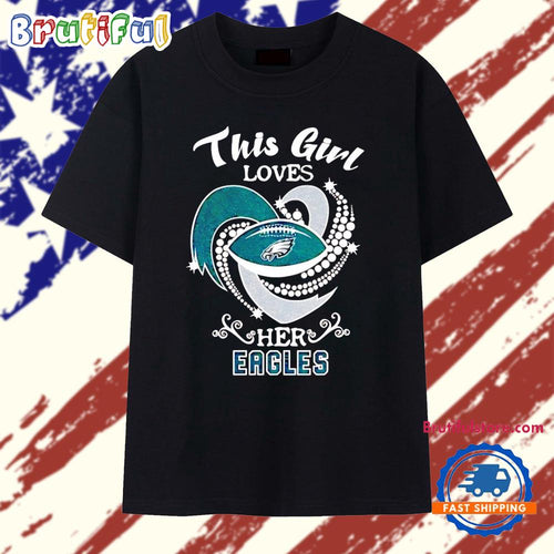 Philadelphia Eagles NFL this loves her T Shirt