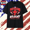 Philadelphia Phillies 2026 Postseason Win Our Way T Shirt