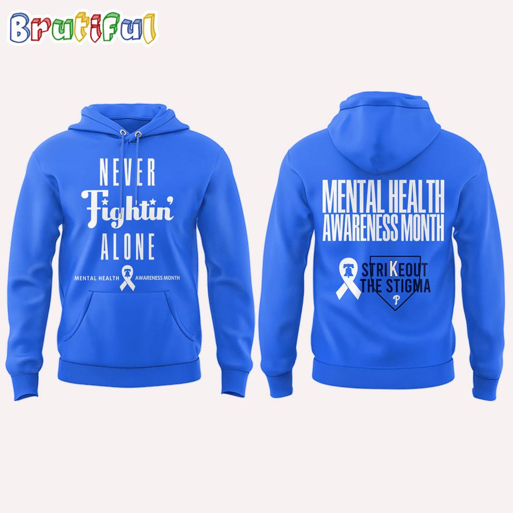 Philadelphia Phillies X Mental Health Awareness Month 2025 Limited Edition Hoodie T-Shirt