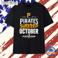 Pittsburgh Pirates 2026 MLB Playoffs Survived October T Shirt