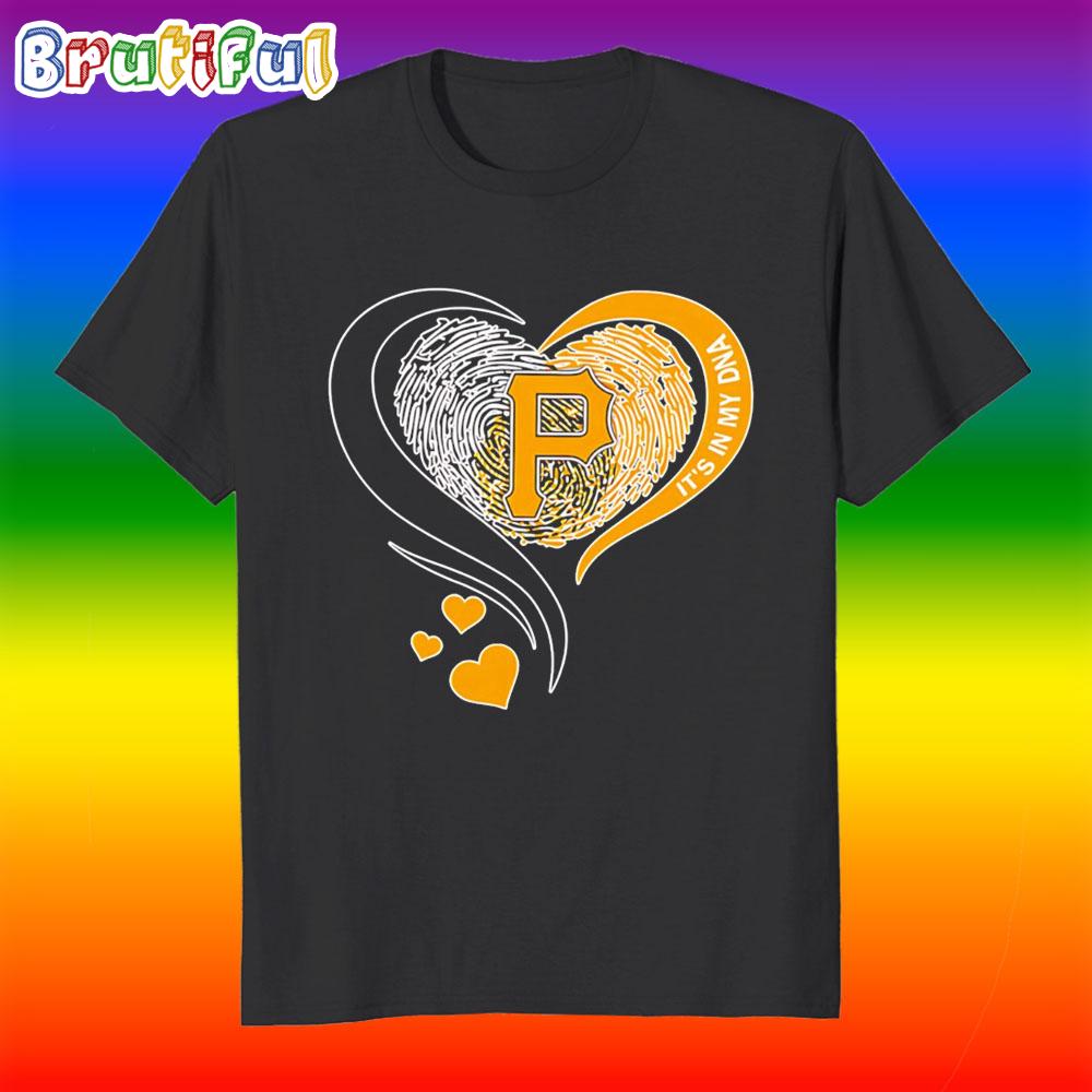 Pittsburgh Pirates Heart It’s My Dna T Shirt