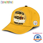 Pittsburgh Steelers Being A Daddy Best Father’s Day Gift Classic Cap