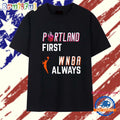 Portland first WNBA always T Shirt