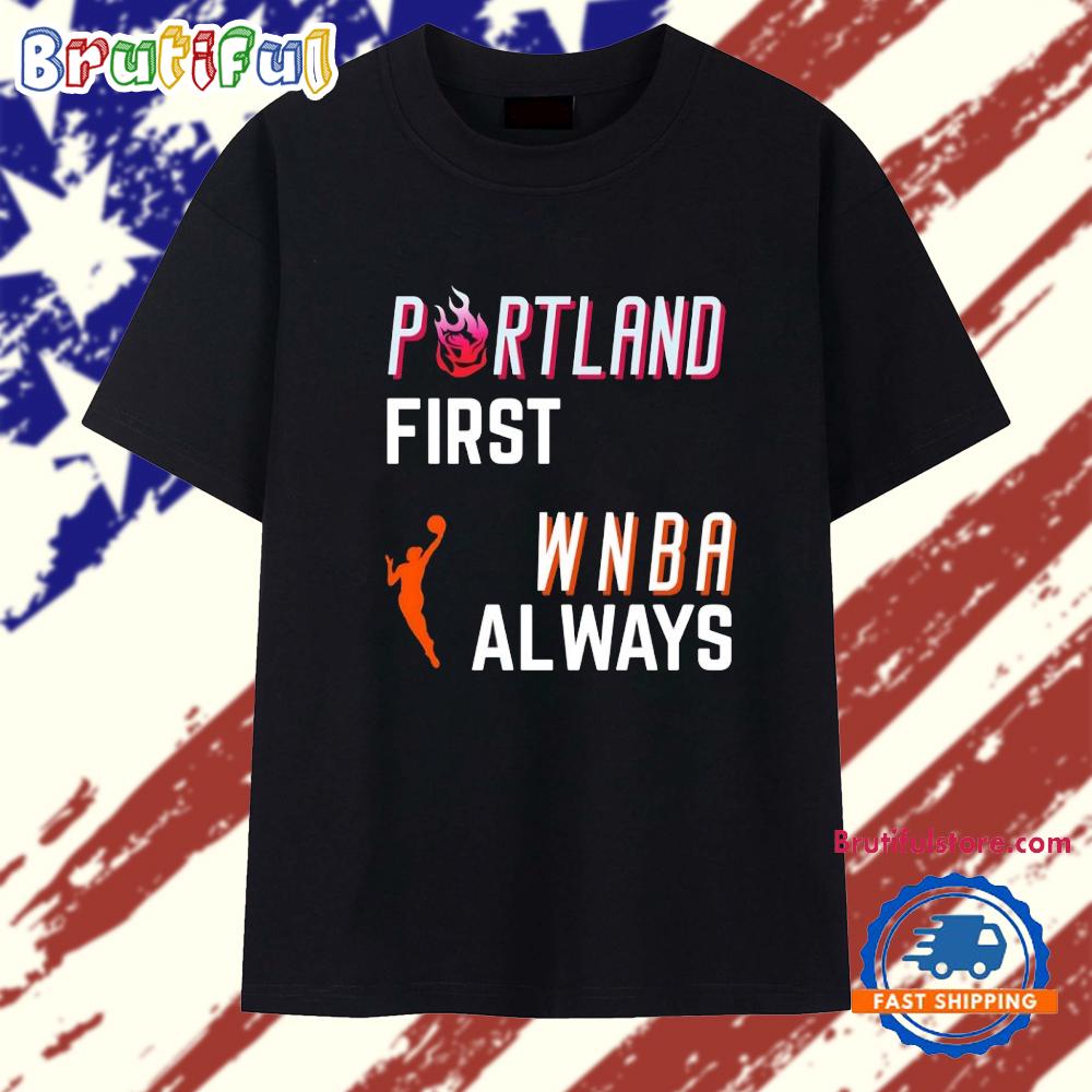 Portland first WNBA always T Shirt