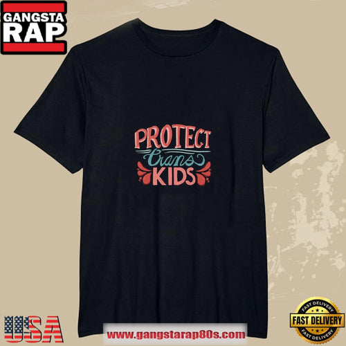 Protect Trans Kids Design T Shirt