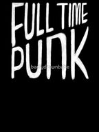 Punk Music Full Time Punk Shirt