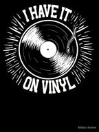 For Vinyl Records Collectors I Have It On Vinyl Shirt