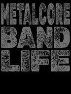 METALCORE BAND LIFE - Bold Grunge Typography Shirt