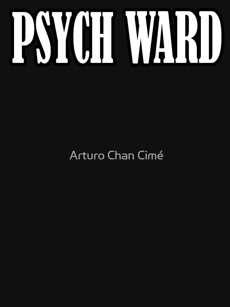 Psych Ward Shirt